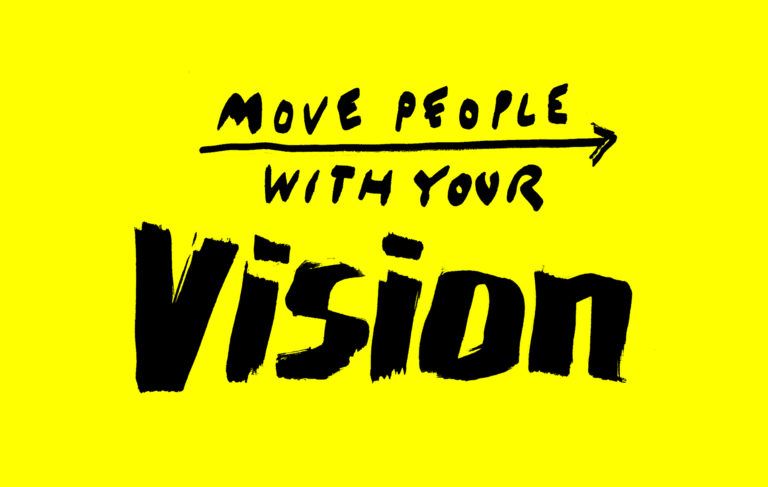 Move people with your vision