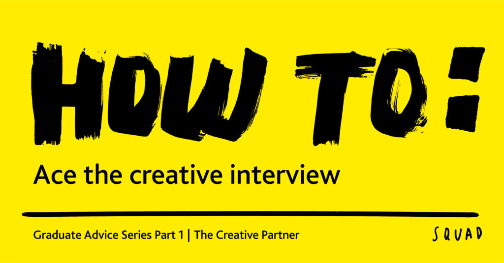 How to: Ace the creative interview
